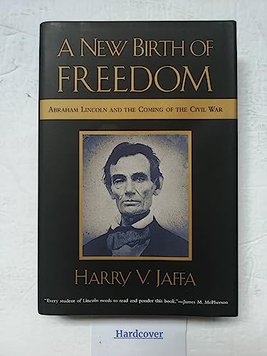 cover image A New Birth of Freedom: Abraham Lincoln and the Coming of the Civil War