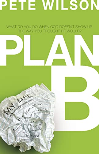 cover image Plan B: What Do You Do When God Doesn't Show Up the Way You Thought He Would?
