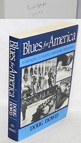 cover image Blues for America Blues for America: A Critique, a Lament, and Some Memories a Critique, a Lament, and Some Memories
