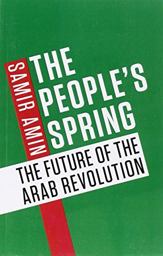 cover image The People’s Spring: 
The Future of the Arab Revolution