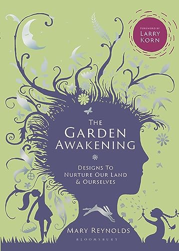 cover image The Garden Awakening: Designs to Nurture Our Land and Ourselves 
