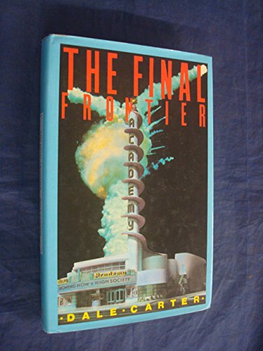 cover image The Final Frontier: The Rise and Fall of the American Rocket State