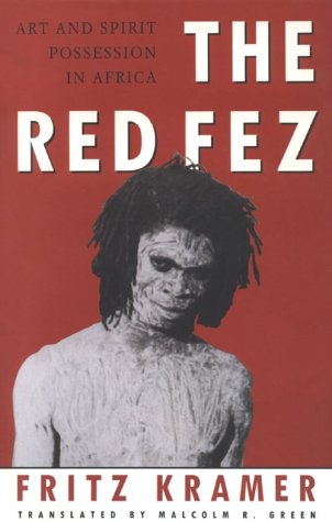 cover image The Red Fez: Art and Spirit Possession in Africa