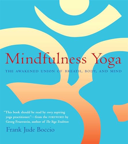 cover image MINDFULNESS YOGA: The Awakened Union of Breath, Body and Mind