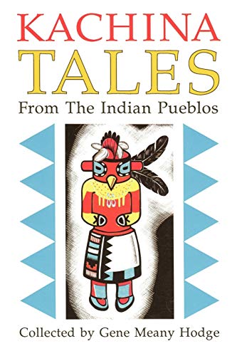 cover image Kachina Tales from the Indian Pueblos: Authentic Indian Legends