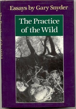 cover image The Practice of the Wild: Essays