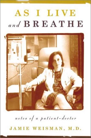 cover image AS I LIVE AND BREATHE: Notes of a Patient-Doctor