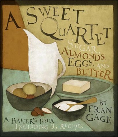 cover image A SWEET QUARTET: Sugar, Almonds, Eggs, and Butter