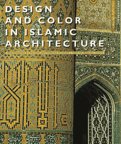 cover image Design and Color in Islamic Architecture: Eight Centuries of the Tile-Makers's Art