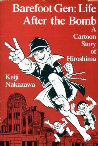 cover image Barefoot Gen: Life After the Bomb a Cartoon Story of Hiroshima