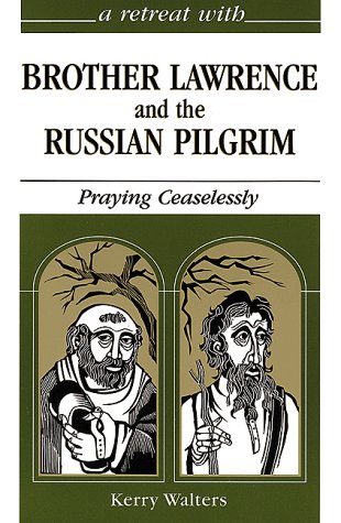 cover image Brother Lawrence and the Russian Pilgrim: Praying Ceaselessly