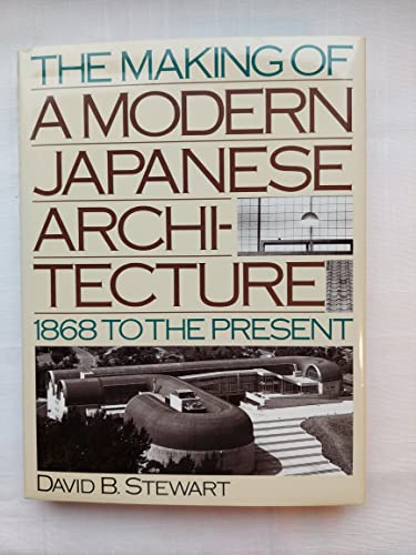 cover image The Making of a Modern Japanese Architecture: 1868 to the Present