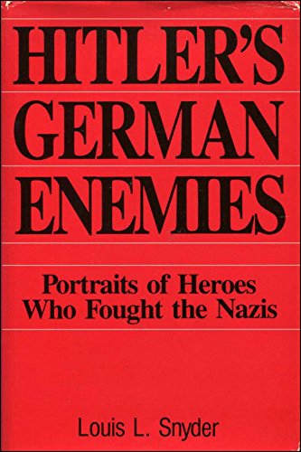 cover image Hitler's German Enemies: The Stories of the Heroes Who Fought the Nazis