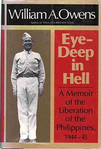 cover image Eye-Deep in Hell: A Memoir of the Liberation of the Philippines, 1944-45