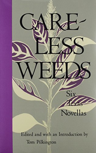 cover image Careless Weeds: Six Texas Novellas