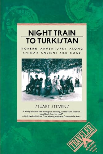 cover image Night Train to Turkistan: Modern Adventures Along China's Ancient Silk Road