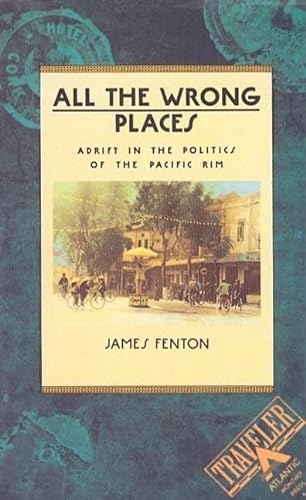 cover image All the Wrong Places: Adrift in the Politics of the Pacific Rim