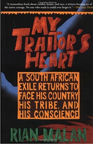 cover image My Traitor's Heart: A South African Exile Returns to Face His Country, His Tribe, and His Conscience