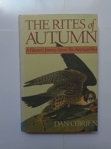 cover image The Rites of Autumn: A Falconer's Journey Across the American West