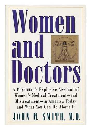 cover image Women and Doctors: A Physician's Explosive Account of Women's Medical Treatment--And...