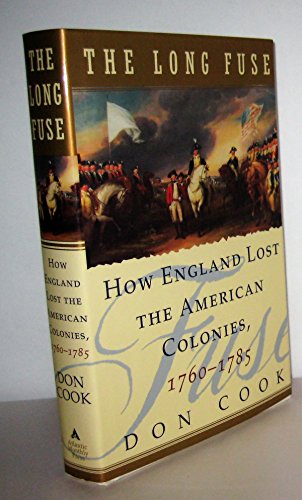 cover image The Long Fuse: How England Lost the American Colonies, 1760-1785