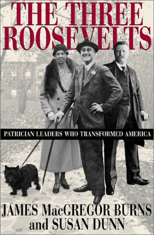cover image The Three Roosevelts: Patrician Leaders Who Transformed America