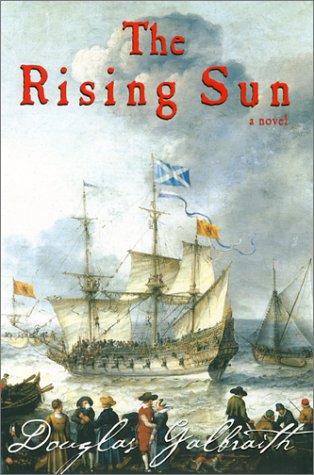 cover image The Rising Sun: Being a True Account of the Voyage of the Great Ship of That Name, the Author's Adventures in the Wastes of the New Wo