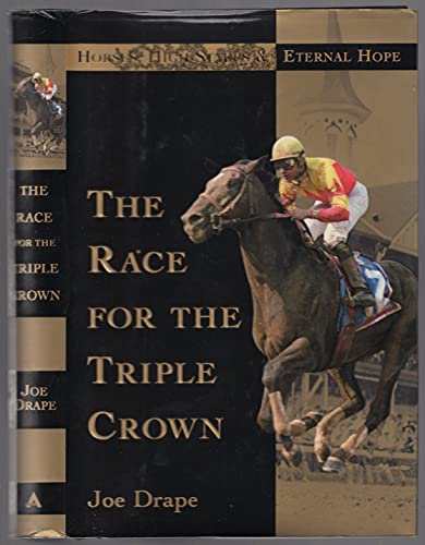 cover image The Race for the Triple Crown: Horses, High Stakes, and Eternal Hope