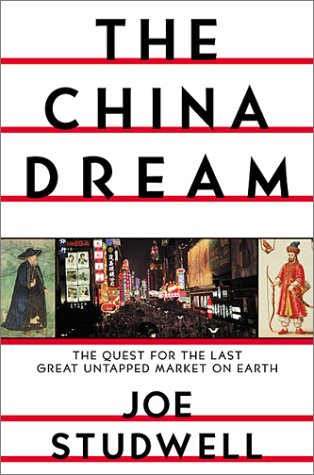 cover image THE CHINA DREAM: The Quest for the Last Great Untapped Market on Earth
