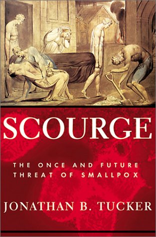 cover image SCOURGE: The Once and Future Threat of Smallpox