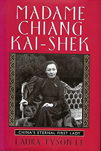 cover image Madame Chiang Kai-Shek: China's Eternal First Lady