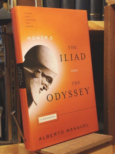 cover image Homer's The Iliad and The Odyssey: A Biography