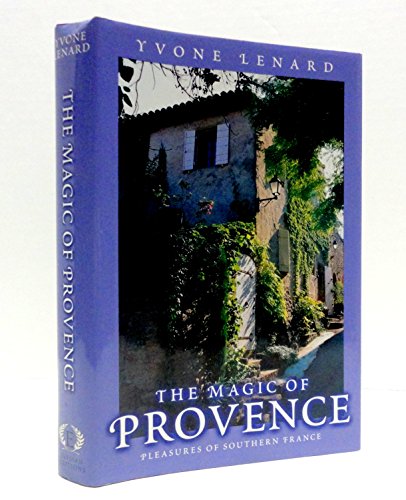cover image The Magic of Provence: Pleasures of Southern France
