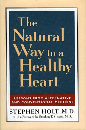 cover image The Natural Way to a Healthy Heart: A Layman's Guide to Preventing and Treating Cardiovascular Disease