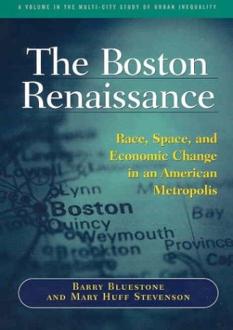 cover image The Boston Renaissance: Race, Space, and Economic Change in an American Metropolis