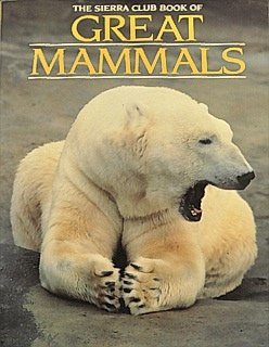 cover image The Sierra Club Book of Great Mammals