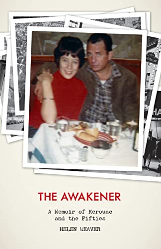 cover image The Awakener: A Memoir of Kerouac and the Fifties