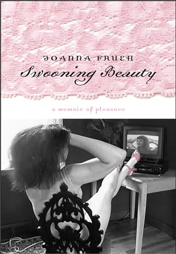 cover image Swooning Beauty: A Memoir of Pleasure