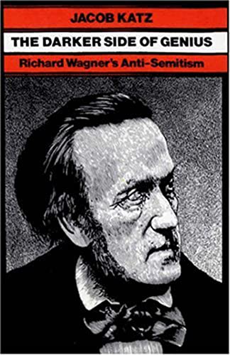 cover image The Darker Side of Genius: Richard Wagner's Anti-Semitism