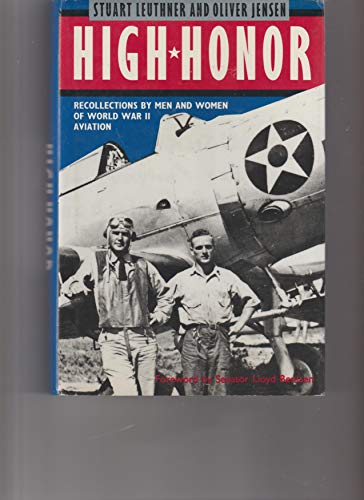 cover image High Honor: Recollections by Men and Women of World War II Aviation
