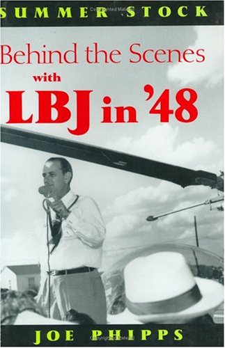 cover image Summer Stock: Behind the Scenes with LBJ in '48