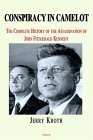 cover image CONSPIRACY IN CAMELOT: The Complete History of the Assassination of John Fitzgerald Kennedy