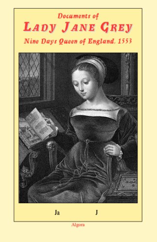 cover image Documents of Lady Jane Grey, Nine Days Queen of England, 1553