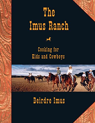 cover image THE IMUS RANCH: Cooking for Kids and Cowboys