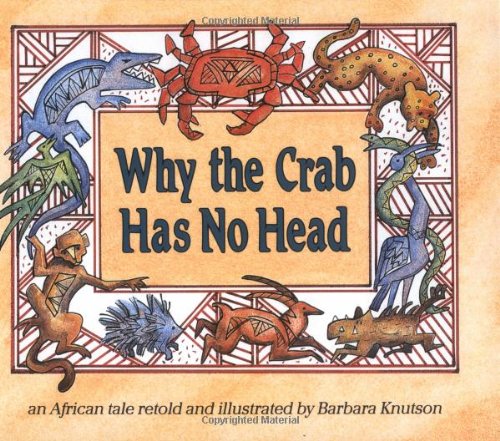 cover image Why the Crab Has No Head: An African Tale