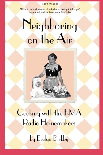cover image Neighboring on the Air: Cooking Kma Radio Homemakers