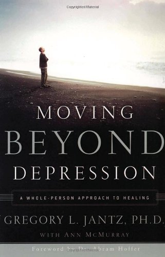 cover image Moving Beyond Depression: A Whole-Person Approach to Healing