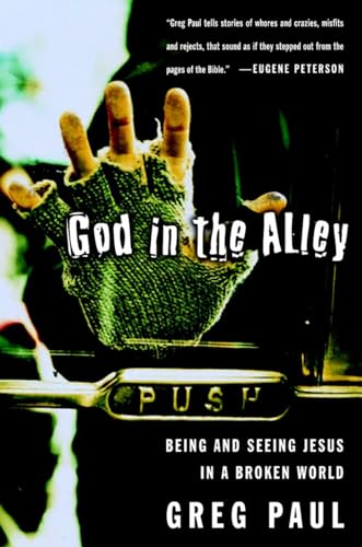 cover image GOD IN THE ALLEY: Being and Seeing Jesus in a Broken World