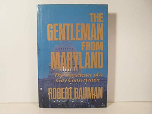 cover image The Gentleman from Maryland: The Conscience of a Gay Conservative