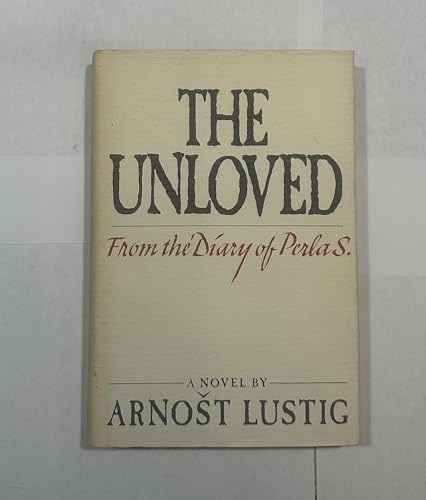 cover image The Unloved: From the Diary of Perla S.: A Novel